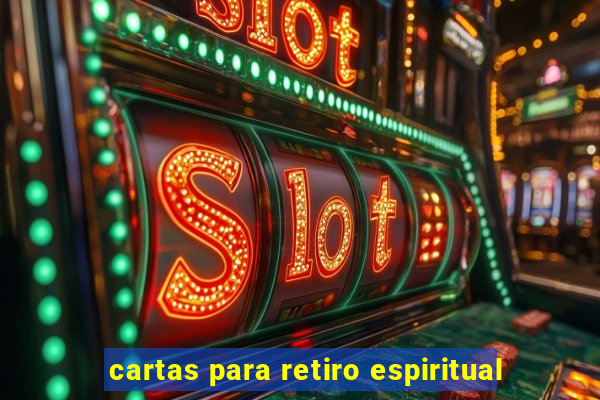 cartas para retiro espiritual
